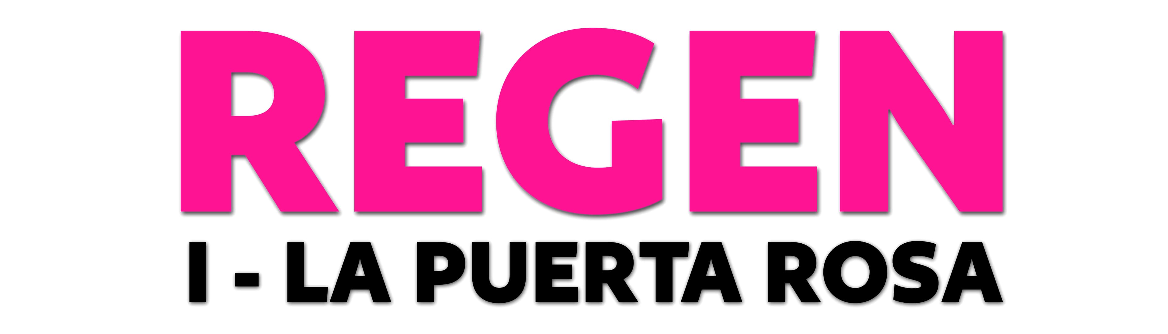 REGEN: La Puerta Rosa
